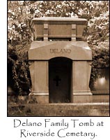 Delano Family Tomb at Riverside Cemetary
